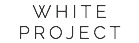 WHITE PROJECT