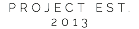 PROJECT EST. 2013